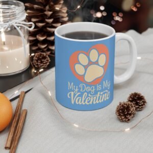 My Dog is My Valentine - Blue Coffee Mug - Cute Dog Lover Gift, Pet Valentine Mug, Heart Paw Design for Dog Moms and Dads