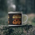 Black enamelware coffee mug with “Life Begins After Coffee” quote in orange and cream vintage-style lettering