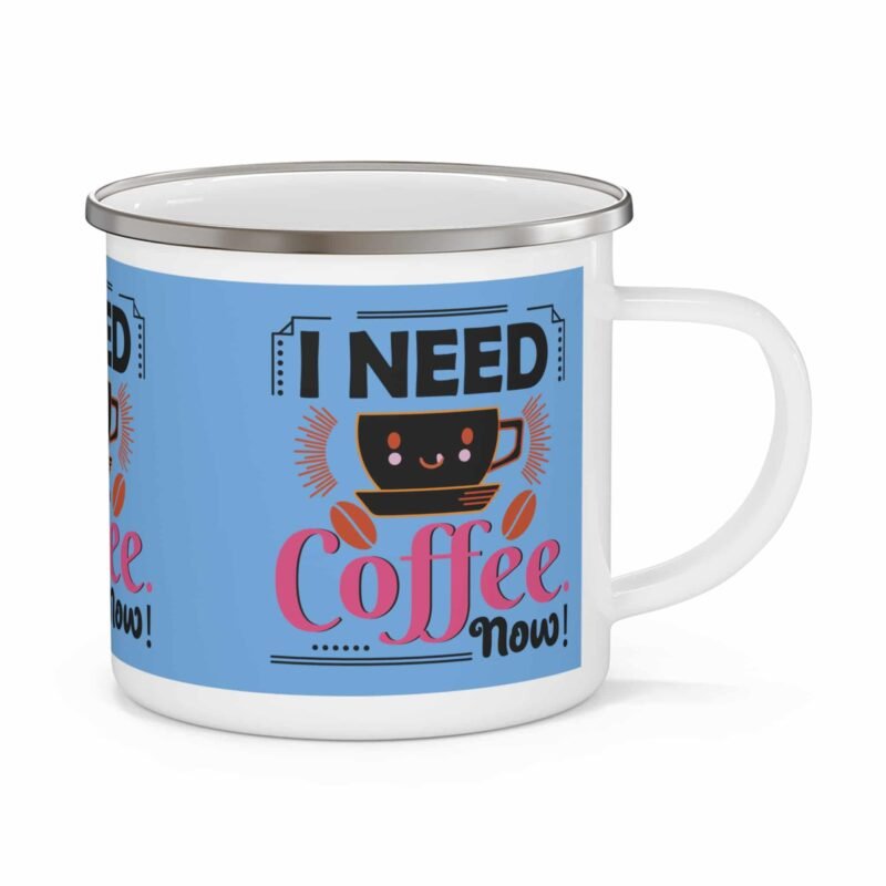 Blue enamelware coffee mug with “I Need Coffee Now” text and cute smiling coffee cup design for caffeine lovers