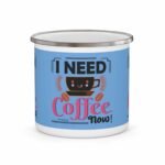 Blue enamelware coffee mug with “I Need Coffee Now” text and cute smiling coffee cup design for caffeine lovers