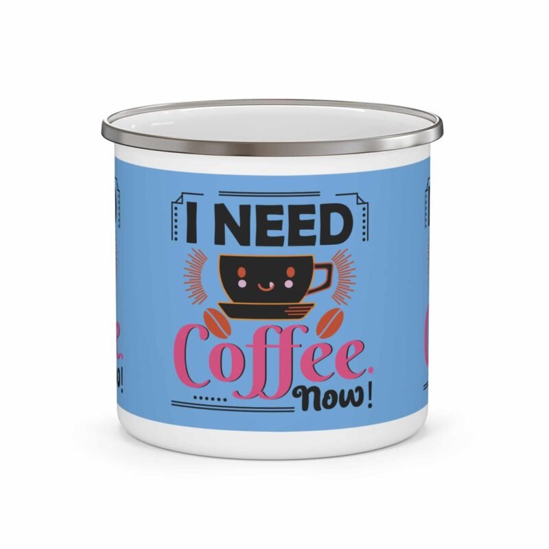 Blue enamelware coffee mug with “I Need Coffee Now” text and cute smiling coffee cup design for caffeine lovers