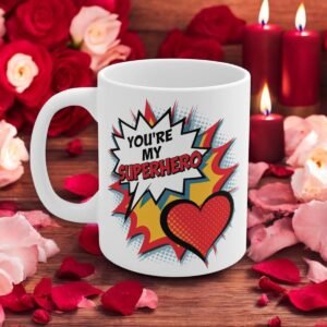 You're My Superhero - Coffee Mug - Comic Book Style Romantic Gift, Cute Valentine's Day Mug, Fun Gift for Couples and Superhero Fans