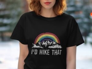 I'd Hike That Mountain Rainbow Funny Outdoorsy Camping T-Shirt