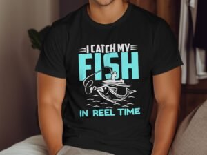 I Catch My Fish In Reel Time Fishing Design T-Shirt