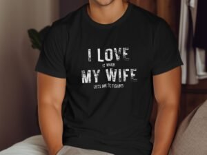 I Love My Wife Fishing Funny Saying Graphic T-Shirt